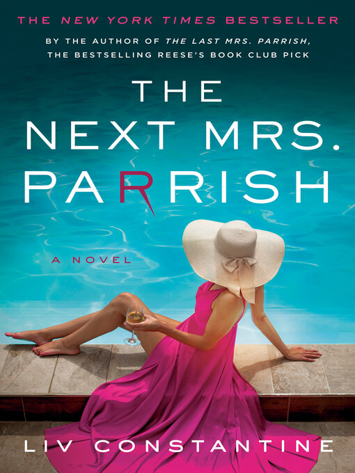 Title details for The Next Mrs. Parrish by Liv Constantine - Available